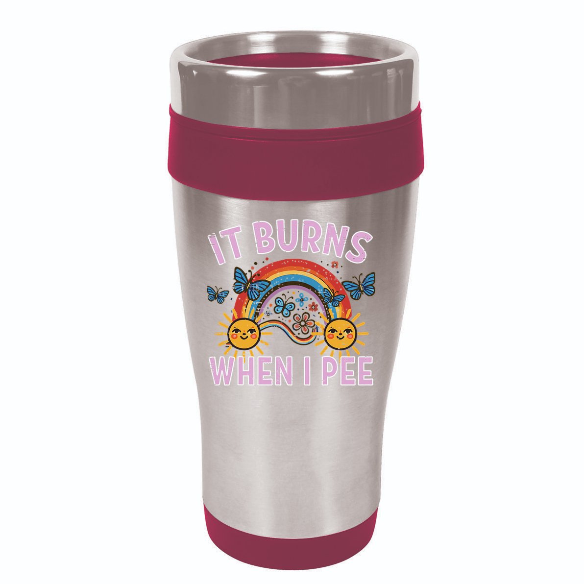It Burns When I Pee Sun Rainbow  16oz Travel Tumbler