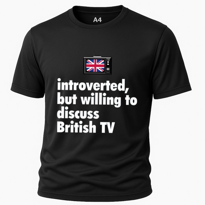 Introverted But Willing To Discuss British TV Performance Shirt