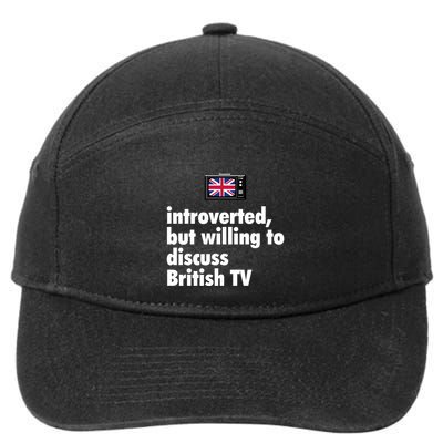 Introverted But Willing To Discuss British TV 7-Panel Snapback Hat