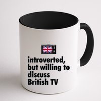 Introverted But Willing To Discuss British TV Mug