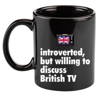 Introverted But Willing To Discuss British TV 11oz C Handle Ceramic Mug