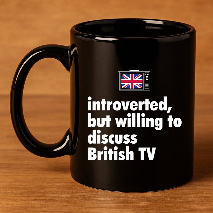 Introverted But Willing To Discuss British TV 11oz C Handle Ceramic Mug