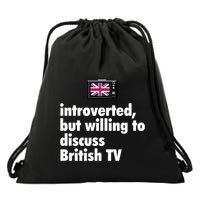 Introverted But Willing To Discuss British TV Drawstring Bag