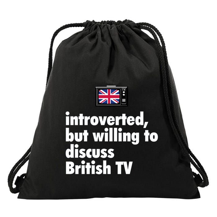 Introverted But Willing To Discuss British TV Drawstring Bag