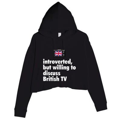 Introverted But Willing To Discuss British TV Crop Fleece Hoodie