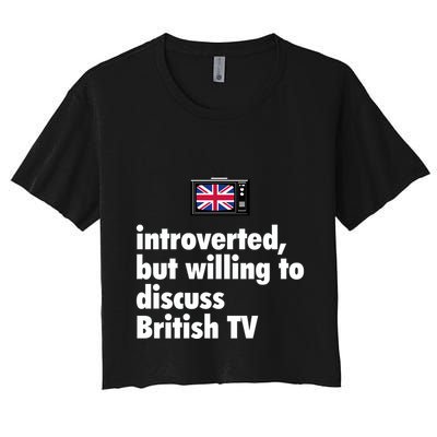 Introverted But Willing To Discuss British TV Crop Top