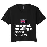 Introverted But Willing To Discuss British TV Crop Top