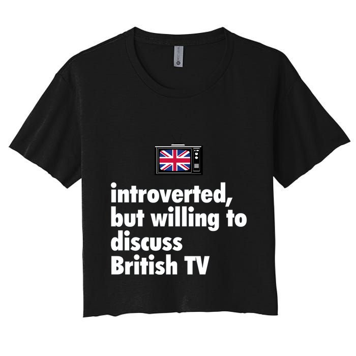 Introverted But Willing To Discuss British TV Crop Top