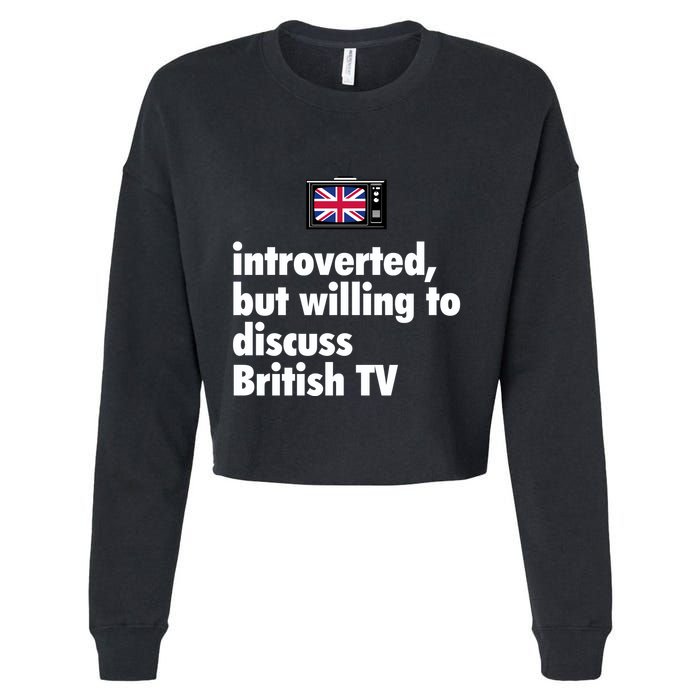 Introverted But Willing To Discuss British TV Cropped Pullover Crew