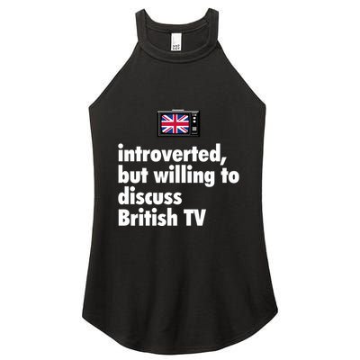 Introverted But Willing To Discuss British TV Women's Perfect Tri Rocker Tank