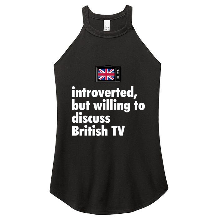 Introverted But Willing To Discuss British TV Women's Perfect Tri Rocker Tank
