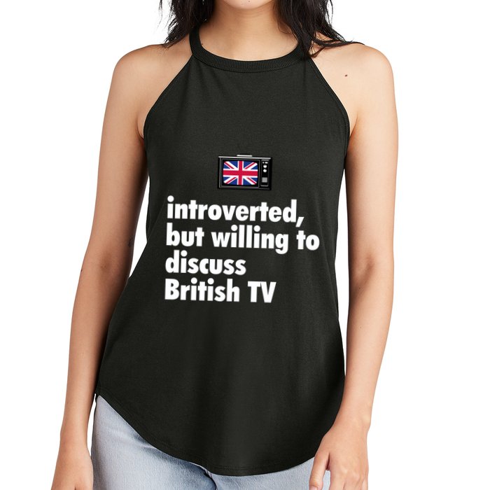 Introverted But Willing To Discuss British TV Women's Perfect Tri Rocker Tank