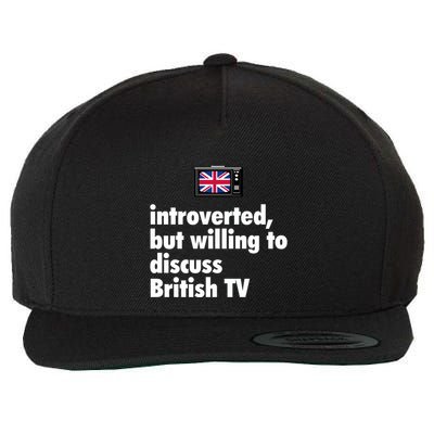 Introverted But Willing To Discuss British TV Wool Snapback Cap
