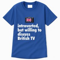 Introverted But Willing To Discuss British TV Tall T-Shirt