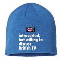 Introverted But Willing To Discuss British TV Sustainable Beanie