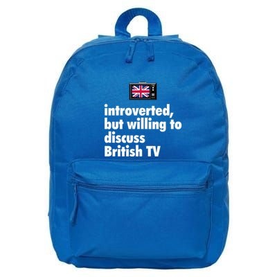 Introverted But Willing To Discuss British TV 16 in Basic Backpack