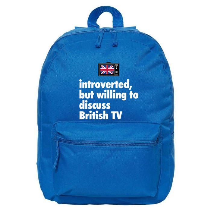 Introverted But Willing To Discuss British TV 16 in Basic Backpack