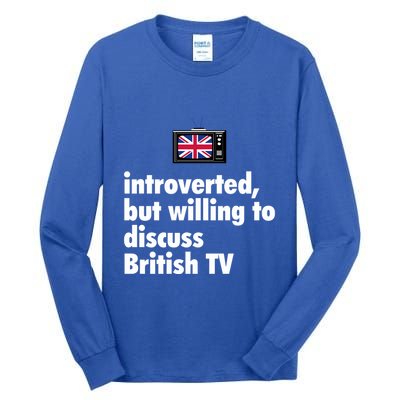 Introverted But Willing To Discuss British TV Tall Long Sleeve T-Shirt