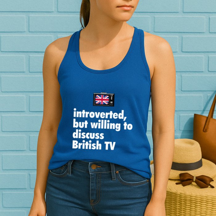 Introverted But Willing To Discuss British TV Womens Tank Top