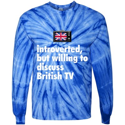 Introverted But Willing To Discuss British TV Tie-Dye Long Sleeve Shirt