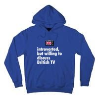 Introverted But Willing To Discuss British TV Tall Hoodie