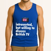 Introverted But Willing To Discuss British TV Tank Top