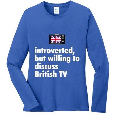 Introverted But Willing To Discuss British TV Ladies Long Sleeve Shirt