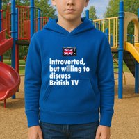 Introverted But Willing To Discuss British TV Kids Hoodie