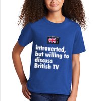 Introverted But Willing To Discuss British TV Kids T-Shirt
