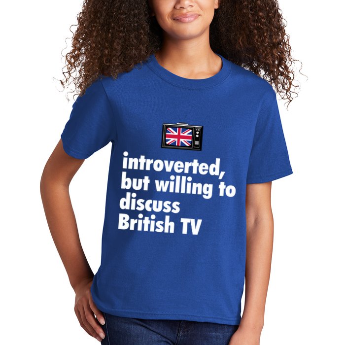 Introverted But Willing To Discuss British TV Kids T-Shirt