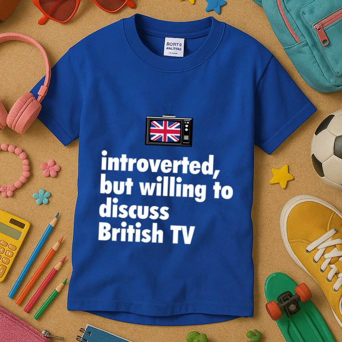 Introverted But Willing To Discuss British TV Kids T-Shirt