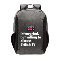 Introverted But Willing To Discuss British TV Vector Backpack