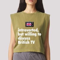 Introverted But Willing To Discuss British TV Garment-Dyed Women's Muscle Tee