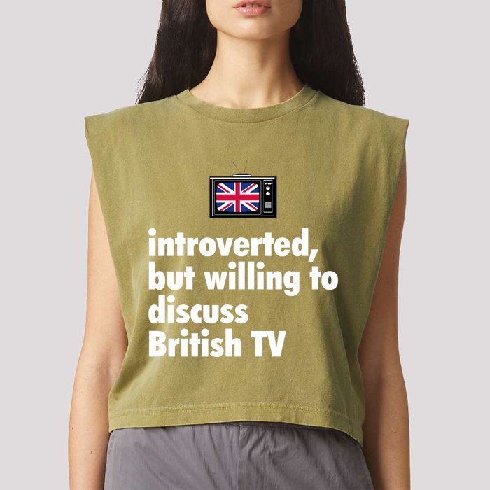 Introverted But Willing To Discuss British TV Garment-Dyed Women's Muscle Tee
