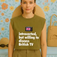 Introverted But Willing To Discuss British TV Garment-Dyed Women's Muscle Tee