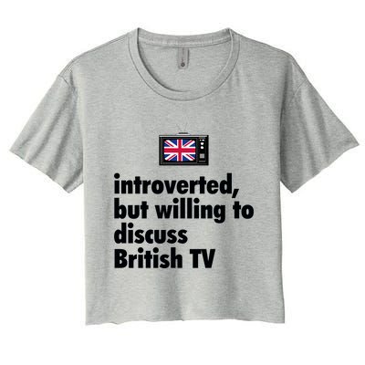 Introverted But Willing To Discuss British TV Women's Crop Top Tee