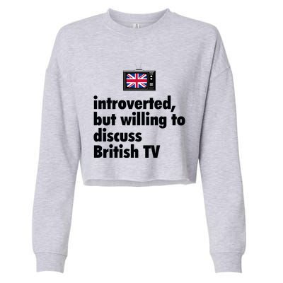 Introverted But Willing To Discuss British TV Cropped Pullover Crew