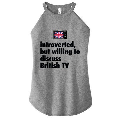 Introverted But Willing To Discuss British TV Women’s Perfect Tri Rocker Tank