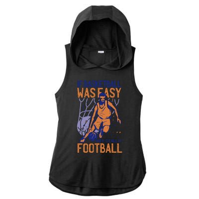 If Baseball Was Easy They'd Call It Football Funny Ladies PosiCharge Tri-Blend Wicking Draft Hoodie Tank