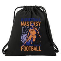 If Baseball Was Easy They'd Call It Football Funny Drawstring Bag