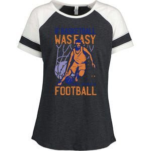 If Baseball Was Easy They'd Call It Football Funny Enza Ladies Jersey Colorblock Tee