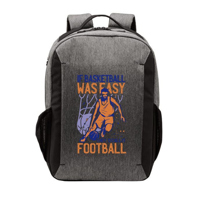 If Baseball Was Easy They'd Call It Football Funny Vector Backpack