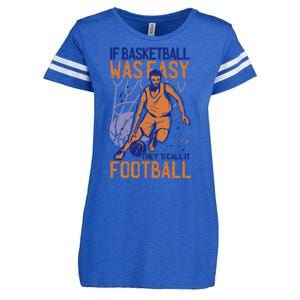 If Baseball Was Easy They'd Call It Football Funny Enza Ladies Jersey Football T-Shirt