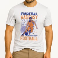 If Baseball Was Easy They'd Call It Football Funny Performance Shirt