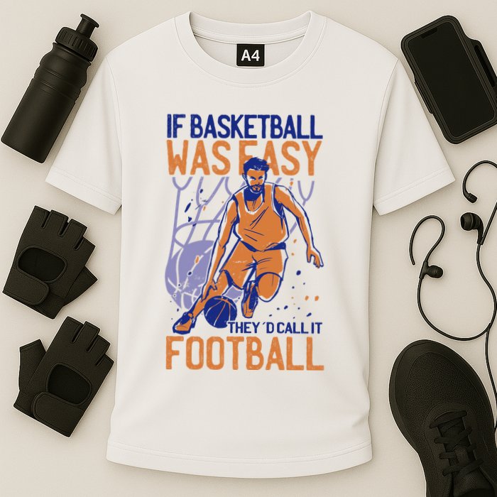 If Baseball Was Easy They'd Call It Football Funny Performance Shirt
