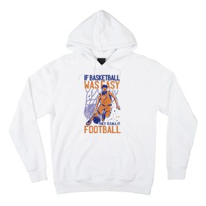 If Baseball Was Easy They'd Call It Football Funny Hoodie