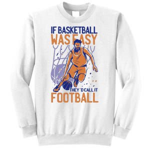 If Baseball Was Easy They'd Call It Football Funny Sweatshirt