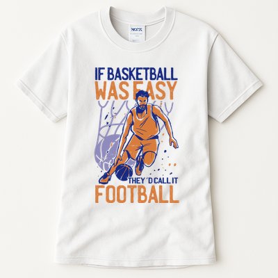 If Baseball Was Easy They'd Call It Football Funny Tall T-Shirt