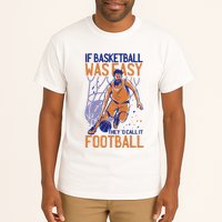 If Baseball Was Easy They'd Call It Football Funny Tall T-Shirt