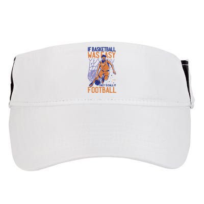 If Baseball Was Easy They'd Call It Football Funny Adult Drive Performance Visor